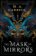 The Mask of Mirrors : Rook and Rose 1