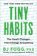Tiny Habits : The Small Changes That Change Everything