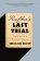 Kafka´s Last Trial: The Case of a Literary Legacy