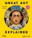 Great Art Explained