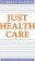 Just Health Care