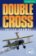 Double Cross