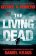 The Living Dead : A masterpiece of zombie horror