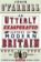 An Utterly Exasperated History of Modern Britain