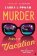 Murder Takes a Vacation