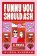 Funny You Should Ask : A Novel