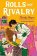 Rolls and Rivalry