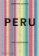 Peru: The Cookbook