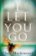 I Let Yo Go