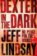 Dexter in the Dark