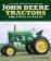 The Complete Book of Classic John Deere Tractors : The First 100 Years