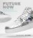Future Now : Virtual Sneakers to Cutting-Edge Kicks