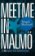 Meet Me in Malmo: The First Inspector Anita Sundstrom Mystery