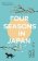 Four Seasons in Japan: A big-hearted book-within-a-book about finding purpose and belongin