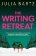 The Writing Retreat: A New York Times bestseller