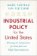 Industrial Policy for the United States