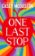 One Last Stop