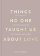 Things No One Taught Us About Love (The Good Vibes trilogy): How to Build Healthy Relation