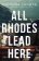 All Rhodes Lead Here: From the author of the sensational TikTok hit, FROM LUKOV WITH LOVE,