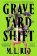 Graveyard Shift