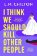 I Think We Should Kill Other People