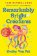 Remarkably Bright Creatures