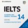 IELTS 14 Audio CDs: Authentic Practice Tests
