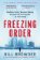 Freezing Order - A True Story of Money Laundering, Murder, and Surviving Vladimir Putin's