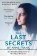 The Last Secrets of Anne Frank: The Heartbreaking Story of Her Silent Protector