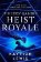 Heist Royale