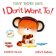 Tiny Tiger Says I Don´t Want To