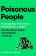 Poisonous People