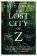 The Lost City of Z: A Legendary British Explorer´s Deadly Quest to Uncover the Secrets of