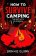 How to Survive Camping: The Man with No Shadow