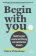 Begin With You