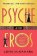 Psyche and Eros: The spellbinding and hotly-anticipated Greek mythology retelling that eve