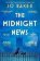 The Midnight News: The gripping and unforgettable novel as heard on BBC Radio 4 Book at Be