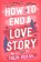 How to End a Love Story: The brilliant new romantic comedy from the acclaimed screenwriter