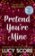 Pretend You´re Mine: a fake dating small town love story from the author of Things We Neve