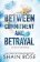 Between Commitment and Betrayal