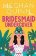 Bridesmaid Undercover