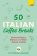 50 Italian Coffee Breaks