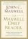 The Maxwell Daily Reader : 365 Days of Insight to Develop the Leader Within You and Influence Those Around You