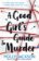A Good Girl´s Guide to Murder