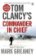 Tom Clancy´s Commander-In-Chief: A Jack Ryan Novel