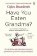 Have You Eaten Grandma?