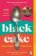 Black Cake: The compelling and beautifully written New York Times bestseller 2022
