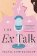 The Ex Talk