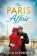 The Paris Affair: A breath-taking historical romance perfect for fans of Lucinda Riley