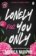 Lonely For You Only